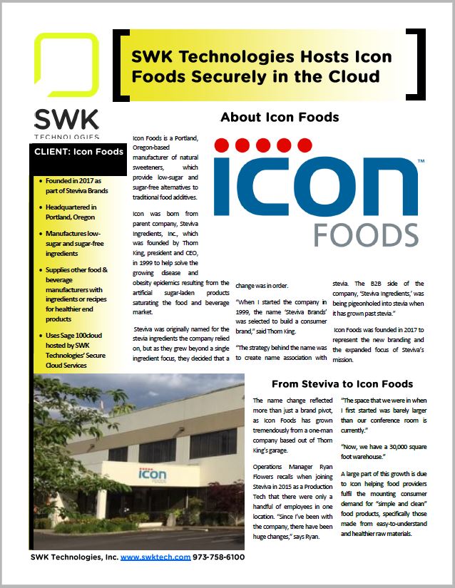 learn how SWK Technologies hosted Sage 100 in the Secure Cloud for Icon Foods