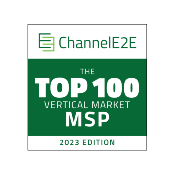 ChannelE2E top 100 vertical market MSP 2021 edition.