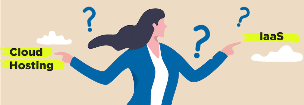 Illustration of a woman with long dark hair in a blue blazer pointing left to the words "Cloud Hosting" and right to "IaaS," with blue question marks around her head.