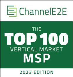 ChannelE2E top 100 vertical market MSP 2023 edition.