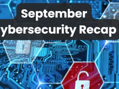 September cybersecurity recap.
