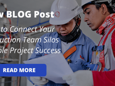 New blog post how to connect your construction team to project success.