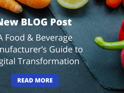 New blog post a food & beverage manufacturer's guide to digital transformation.
