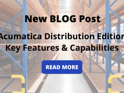 New blog post Acumatica distribution edition key features & capabilities.