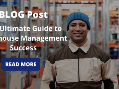 The ultimate guide to warehouse management success.