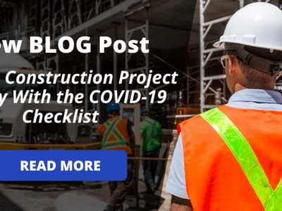 New blog post ensure construction project safety with the covid-19 checklist.